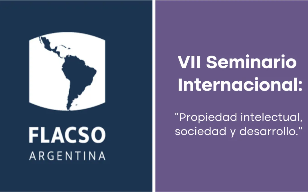 FLACSO se centra en la propiedad intelectual y el desarrollo.